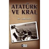 ATATÜRK VE KRAL - TARIK SAYGI