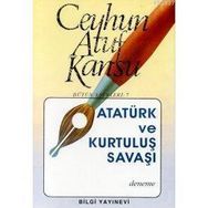 ATATÜRK VE KURTULUŞ SAVAŞI - CEYHUN ATUF KANSU