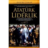 Atatürk ve Liderlik - Harika Yamak