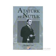 ATATÜRK VE NUTUK - HAKAN UZUN