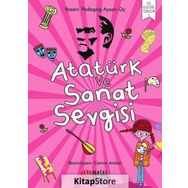 Atatürk Ve Sanat Sevgisi - Ayşen Oy