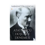 Atatürkçü Düşünce Denemesi - Sebahattin Gencal