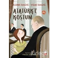 Atatürk’e Koştum - Zühal İzmirli Yücel İzmirli