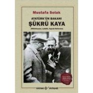 Atatürk’ün Bakanı Şükrü Kaya Kaynak Yayınları