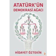 Atatürkün Demokrasi Ağacı - Hidayet Öztekin