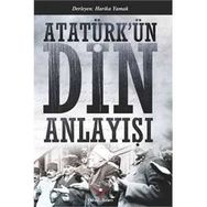 Atatürk’ün Din Anlayışı - Harika Yamak