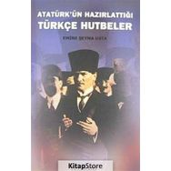 ATATÜRK'ÜN HAZIRLATTIĞI TÜRKÇE HUTBELER - EMINE ŞEYMA USTA