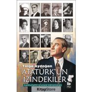Atatürk'ün İzindekiler - Tolga Aydoğan