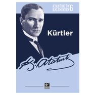 Atatürkün Kaleminden 6 Kürtler Kaynak Yayınları