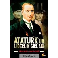 ATATÜRKÜN LIDERLIK SIRLARI - YÜKSEL MERT;CENGIZ AÇIKGÖZ