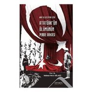 Atatürk'ün Ölümünün Perde Arkası - Mehmet Metin Hülagü