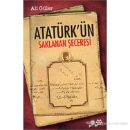 ATATÜRK'ÜN SAKLANAN SECERESI - ALI GÜLER (ISBN:9786055200336)