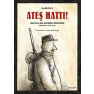 Ateş Hattı ! - Meçhul Bir Askerin Günlüğü - Barroux