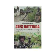 ATEŞ HATTINDA BEYTÜŞŞEBAP KAYMAKAMININ PKK ILE MÜCADELE GÜNLÜĞÜ - MESUT TANER GENÇ