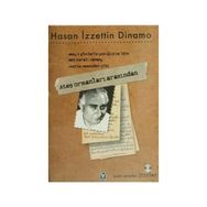 ATEŞ ORMANLARI ARASINDAN - HASAN İZZETTIN DINAMO