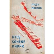 Ateş Sönene Kadar - Aylin Balboa