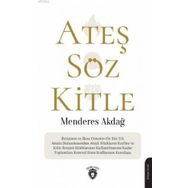 Ateş Söz Kitle - Menderes Akdağ