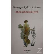 Ateş Sözcükleri - Süreyya Aylin Antmen