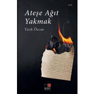 Ateşe Ağıt Yakmak - Tarık Özcan