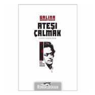 ATEŞİ ÇALMAK 1 KARL MARX'IN GENÇLİĞİ - GALINA SEREBRYAKOVOVA