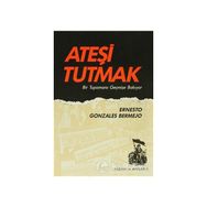 Ateşi Tutmak Bir Tupamaro Geçmişe Bakıyor Belge Yayınları