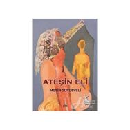 Ateşin Eli - Metin Soydeveli
