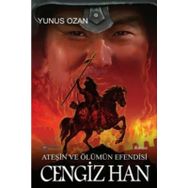 Ateşin Ve Ölümün Efendisi Cengiz Han - Yunus Ozan
