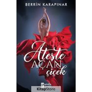 Ateşte Açan Çiçek - Berrin Karapınar