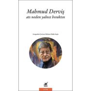 Atı Neden Yalnız Bıraktın - Mahmud Derviş