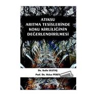 Atıksu Arıtma Tesislerinde Koku Kirliliğinin Değerlendirilmesi - Kadir Ulutaş