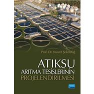 Atıksu Arıtma Tesislerinin Projelendirilmesi Nobel Akademik Yayıncılık