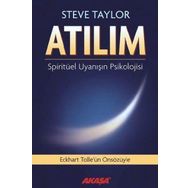Atılım: Spiritüel Uyanışın Psikolojisi - Steve Taylor