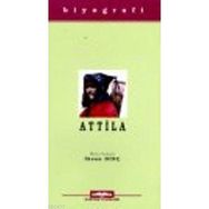 ATILLA HAYATI SAVAŞLARI VE UYGARLIĞI - İHSAN DİNÇ