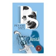 ATILLA - PEYAMI SAFA
