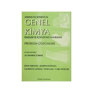 ATKINS GENEL KIMYA İLKELER VE İÇYÜZÜNÜ KAVRAMA PROBLEM ÇÖZÜMLERI - JOHN KRENOS;JOSEPH POTENZA ;LAURENCE LAVELLE ;YINFA MA ;CARL HOEGER