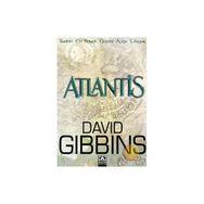 ATLANTIS TARIHIN EN BÜYÜK GIZEMI AÇIĞA ÇIKIYOR - DAVID GIBBINS