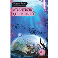 Atlantis'in Çocukları 1 - Bilgin Adalı