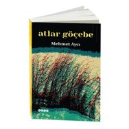 Atlar Göçebe - Mehmet Aycı