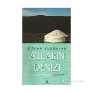 ATLARIN DENIZI MOĞOLİSTAN YOLCULUĞU - SARI OTOBÜS 6 - ÖZCAN YURDALAN
