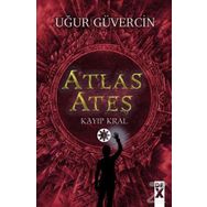 Atlas Ateş Kayıp Kral - Uğur Güvercin