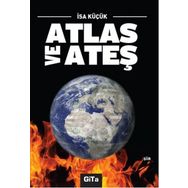 Atlas ve Ateş - İsa Küçük