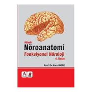 Atlaslı Nöroanatomi Fonksiyonel Nöroloji - Fahri Dere