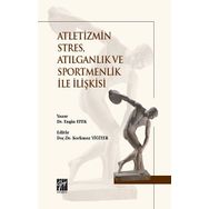 Atletizmin Stres, Atılganlık ve Sportmenlik İle İlişkisi - Engin Efek
