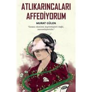 Atlıkarıncaları Affediyorum-Murat Gülen