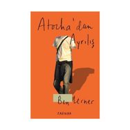 Atocha’dan Ayrılış - Ben Lerner