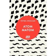 Atom Matom - Veysel Oğulcan