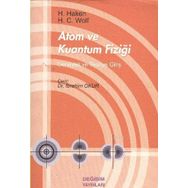 ATOM VE KUANTUM FİZİĞİ - HERMANN HAKEN;H. C. WOLF