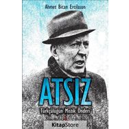 Atsız - Ahmet Bican Ercilasun
