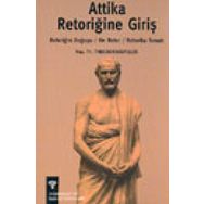 ATTIKA RETORİĞİNE GİRİŞ RETORİĞİN DOĞUŞU, ON RETOR, RETORIKA SANATI - VAS.TH. THEODORAKUPULOS