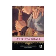 ATTOLYA KRALI - MEGAN WHALEN TURNER